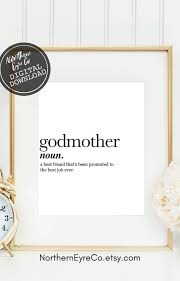 Godmother Definition Print By Northern Eyre Co Etsy Shop This Funny Definition Printable Art Is The Perfe Etsy Printables Verses For Cards Art Print Gifts