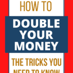 You can buy bonds or lottery tickets to double your money fast. How To Double Your Money Fast The Tricks You Need To Multiply Money Compounding Pennies
