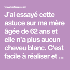 J Ai Essaye Cette Astuce Sur Ma Mere Agee De 62 Ans Et Elle N A Plus Aucun Cheveu Blanc C Est Facile A Real Cheveux Blancs Astuces Pour Cheveux Blancs Cheveux