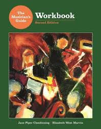 The Musician S Guide Workbook Second Edition Jane Piper Clendinning Elizabeth West Marvin Music Theory Lessons Musician Sight Singing