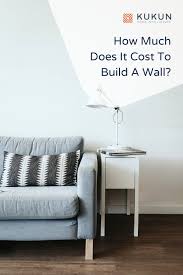 Labor may cost as much as $800, and $75 for ceiling joists. How Much Does It Cost To Build A Wall Interior Walls Divide A Room Build A Wall Home Renovation Costs Divide A Room