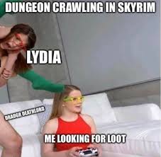 Dungeon Crawling In Skyrim Lydia Qunt Pent Me Looking For Loot Meme Video Gifs Dungeon Meme Crawling Meme Skyrim Meme Lydia Meme Qunt Meme Pent Meme Looking Meme