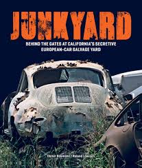 Sell your car quick and easy with lkq pick your part. Junkyard Behind The Gates At California S Secretive European Car Salvage Yard Lowisch Roland Rebmann Dieter 9780760367681 Amazon Com Books