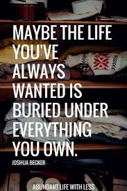 Minimalism Not Your Average Resolution Inspirational Quotes Life Quotes Words