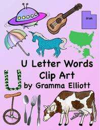 Read about dino's day while learning the alphabet in dino's delightful day book.letters and words are woven into the story in alphabetical order with phonetic sounds to introduce abcs to your little one through a charming tale. Letter U Words Clip Art 28 300 Dpi Png Images By Gramma Elliott Clip Art