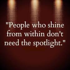 Shine On Your Life And Everyone Elses Inspirational Words Quotable Quotes Words