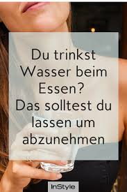Du Trinkst Wasser Beim Essen Das Solltest Du Sofort Sein Lassen Wenn Du Abnehmen Mochtest Schnell Abnehmen Tipps Stoffwechsel Anregen Abnehmen