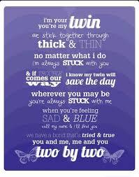 Nothing Like The Bond Of A Twin Twin Quotes Twin Quotes Sisters Happy Baby Quotes