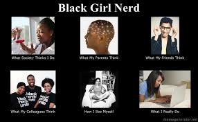 Bgn Meme Nerd Girl Black Girl Problems Nerd