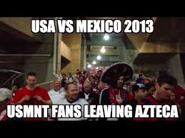 We did not find results for: Usa Vs Mexico 2013 Wcq Usmnt Fans Leaving Azteca Estados Unidos You Re Not Going To Brazil Youtube