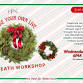 Make Your Own Live Wreath Workshop @ HPAC - HPAC - Hurleyville Performing Arts Centre, 219 Main St Event Image