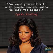 Oprah Winfrey Quote About Family Friends Life Oprah Winfrey Quotes Oprah Quotes Celebration Quotes
