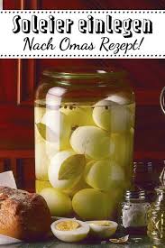 Soleier Einlegen Nach Omas Rezept So Geht S Einlegen Gehts Nach Omas Rezept Soleier Soleier Soleier Rezept Omas Rezepte