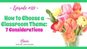 Check spelling or type a new query. How To Choose A Classroom Theme 7 Considerations