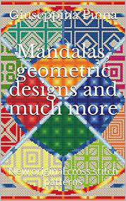See more ideas about cross stitch patterns, cross stitch, stitch patterns. Amazon Com Mandalas Geometric Designs And Much More New Original Cross Stitch Patterns Ebook Pinna Giuseppina Kindle Store