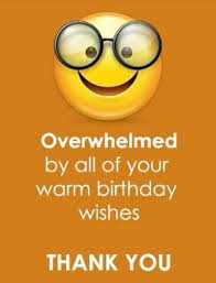 Birthday Thank You Meme Birth Day Quotation Image Quotes About Birthday Description B Thank You For Birthday Wishes Birthday Greetings Funny Thanks For Birthday Wishes