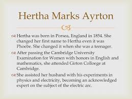 Hertha ayrton's work on the electric arc lamp began at a point where arc lighting had become commonplace and the early problems of regulating the carbons in the lamps had largely been solved. Hertha Marks Ayrton The Electric Arc
