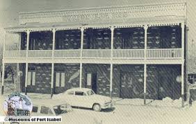 The Champion Building Built In 1899 And Home To The Port Isabel Historical Museum The Building Served As The Fami Port Isabel Rio Grande Valley Texas History