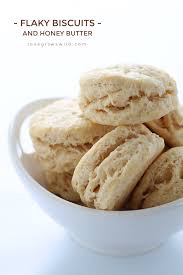 Flaky Biscuits With Honey Butter Love Grows Wild Recipe Flaky Biscuits Homemade Biscuits Recipes