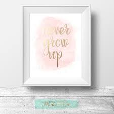 Never Grow Up Print Peter Pan Quote Girls Room Wall Art Gold Foil Quote Printable Watercolor Pink Girls Room Wall Art Rose Gold Nursery Gold Nursery Decor