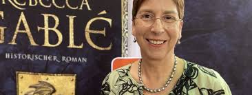 Rebecca Gablé im Gespräch: »Eine Katastrophe ist immer ein guter Anfang«