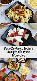 Raclette Ideen Leckere Rezepte Fur Deine Pfannchen 3 Raclette Ideen Fur Das Raclette Leckere Raclette Ideen Fur Ein Gemutliches Beis In 2020 Food Breakfast Waffles
