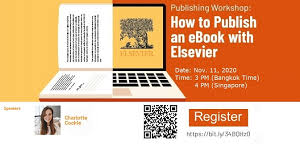 How To Publish An Ebook With Elsevier 11 Nov 2020 3 Pm Bangkok Time Asian Insitute Of Technology Library