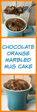 Easy Chocolate Orange Mug Cake Recipe Mug Cake Mug Recipes Chocolate Orange