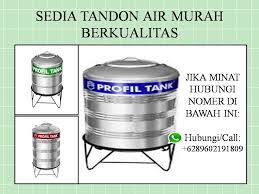Kapasitas water toren juga bervariasi, anda bisa memilih dari salah satu dari 225l, 300l, 520l, 650l, 1050l, 1200l, 1550l atau sampai 2000 liter air. Terbaik Wa 62 896 0219 1809 Tandon Air Murah Jogja Tandon Air Murah Di Jogja Di Malang Lumut Mojokerto Surabaya