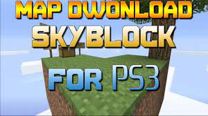 Who was originally created skyblock? Minecraft Ps3 Skyblock Map Download