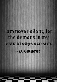 I Am Never Silent For The Demons In My Head Always Scream Citazioni Casuali Buona Domenica Domenica