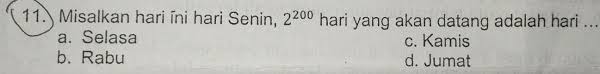 Jika hari ini hari senin, 2012 hari yang akan datang jatuh pada hari. 1 Misalkan Hari Ini Hari Senin 2pangkat200 Hari Yang Akan Datang Adalah Hari A Selasac Brainly Co Id
