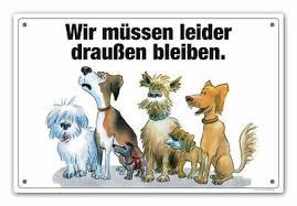 Hunde verbot schild pinkelnder hund kunststoff witterungsb. Wir Mussen Draussen Bleiben Schild Keine Hunde Verbot Eur 6 99 Picclick De