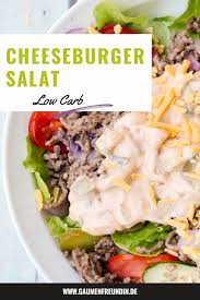 Low Carb Cheeseburger Salat Mit Einem Weltklasse Cheeseburger Dressing Rezept Suppen Rezept Vegetarisch Rezept Schmorgurken Cheeseburger