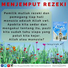 Menjemput Rezeki Kejarlah Pemilik Mutlaknya Allah Bertanyaallahdahulu Quotes Allah Books