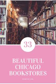 33 Beautiful Chicago Bookstores Chicago Things To Do Chicago Chicago Vacation