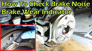 How To Check Brake Squeal Noise Brake Wear Indicator Youtube