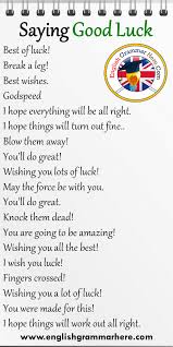 19 Saying Good Luck Phrases In English Best Of Luck Break A Leg Best Wishes Godspeed I Hope Everything Wil In 2020 Learn English Words English Words English Phrases
