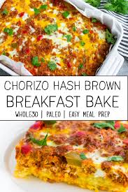 This Easy Recipe For Chorizo Hash Brown Bake Is Going To Be Your New Favorite Meal Prep Breakfast In 2020 Paleo Meal Prep Paleo Breakfast Casserole Whole 30 Breakfast