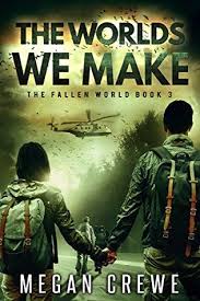 The Worlds We Make Fallen World 3 By Megan Crewe Uk Aus Edition Dystopian Book Covers Dystopian Books Book Cover Design