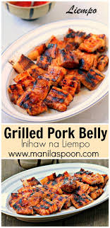 Grilled Pork Belly Manila Spoon Grilled Pork Belly Recipe Pork Liempo Recipe Pork Belly Recipes