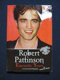 Robert Pattinson: Eternally Yours [Oct 21, 2008] Adams, Isabelle and Howe,  Amy 9780061765537| eBay