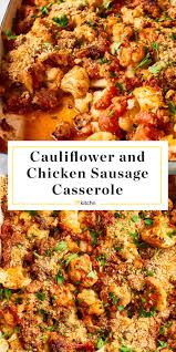 Recipe Cauliflower Chicken Sausage Casserole Recipe Chicken Sausage Recipes Healthy Chicken Sausage Recipes Sausage Casserole