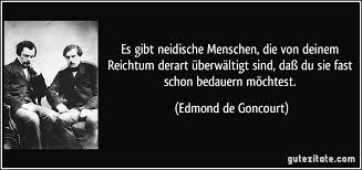 Es Gibt Neidische Menschen Die Von Deinem Reichtum Derart
