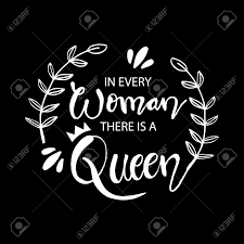 I need to be thus famed that drag queens can dress like me in parades once i am dead. ~ In Every Woman There Is A Queen Quotes Hand Lettering Calligraphy Royalty Free Cliparts Vectors And Stock Illustration Image 129792726
