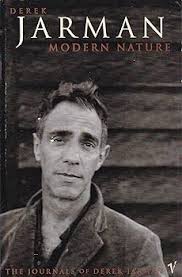 Modern Nature: The Journals of Derek Jarman