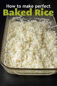 How To Make Foolproof Oven Baked Rice Video Recipe Rice In The Oven Baked Rice Rice Side Dishes