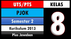 Soal Uts Pts Pjok Kelas 8 Kurikulum 2013 Semester 2 Dan Kunci Jawaban Youtube