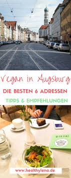 Vegan In Augsburg Die Besten Restaurant Tipps Empfehlungen Bestes Restaurant Augsburg Tipps