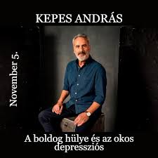 Kepes andrás hat gyermek édesapja és négy unoka nagypapája. Kepes Andras A Boldog Hulye Es Az Okos Depresszio Ticketportal Belepojegyek Karnyujtasra Szinhaz Zene Koncertek Fesztivalok Musicalek Sport